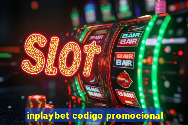 inplaybet codigo promocional